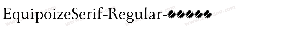 EquipoizeSerif-Regular字体转换
