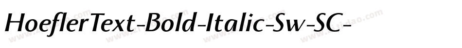 HoeflerText-Bold-Italic-Sw-SC字体转换