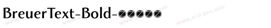 BreuerText-Bold字体转换