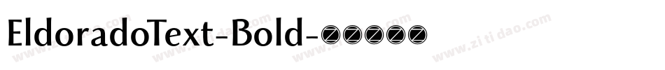 EldoradoText-Bold字体转换