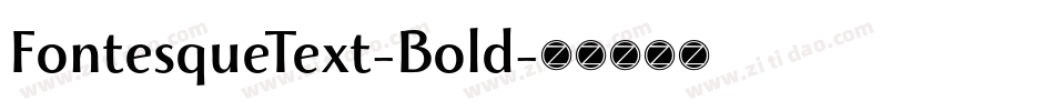 FontesqueText-Bold字体转换