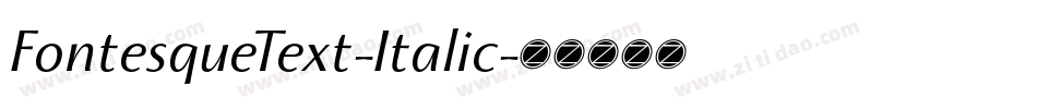 FontesqueText-Italic字体转换