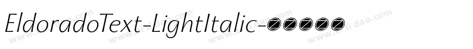 EldoradoText-LightItalic字体转换
