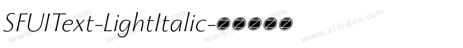 SFUIText-LightItalic字体转换 SFUIText-LightItalic字体转换