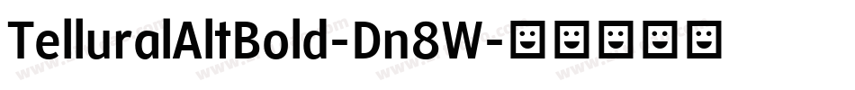 TelluralAltBold-Dn8W字体转换
