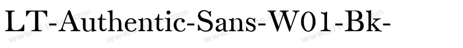 LT-Authentic-Sans-W01-Bk字体转换 LT-Authentic-Sans-W01-Bk字体转换