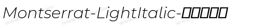 Montserrat-LightItalic字体转换