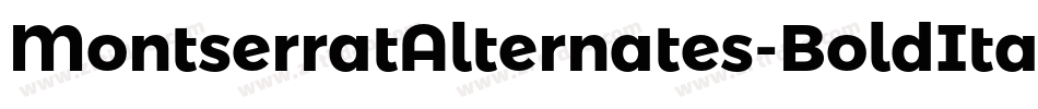 MontserratAlternates-BoldItalic字体转换