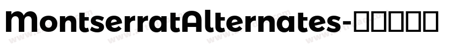 MontserratAlternates字体转换 MontserratAlternates字体转换