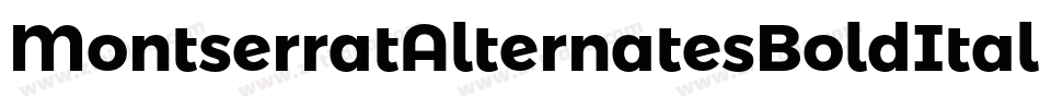 MontserratAlternatesBoldItalic-x37z8字体转换