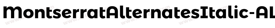 MontserratAlternatesItalic-ALPBx字体转换