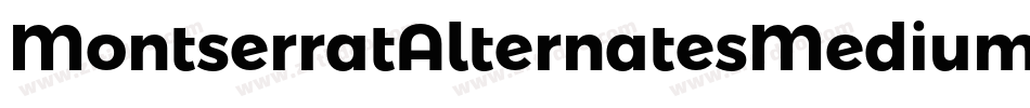 MontserratAlternatesMedium-or1o字体转换