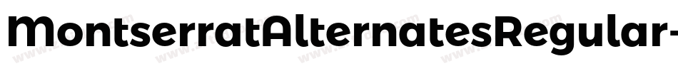 MontserratAlternatesRegular-4XZW字体转换