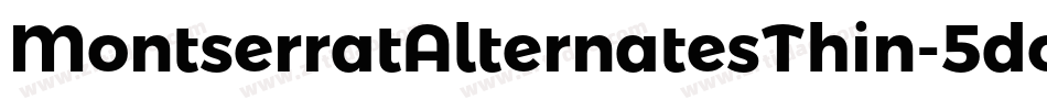 MontserratAlternatesThin-5doj字体转换
