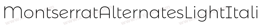 MontserratAlternatesLightItalic-qdv0字体转换