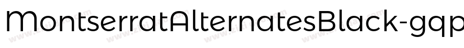 MontserratAlternatesBlack-gqpp字体转换