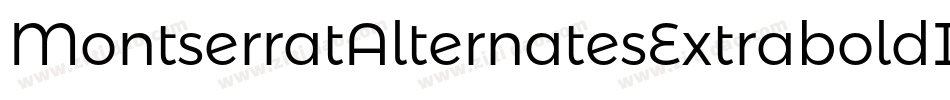 MontserratAlternatesExtraboldItalic-37Pz字体转换