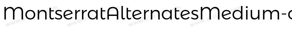 MontserratAlternatesMedium-or1o字体转换
