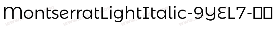 MontserratLightItalic-9YEL7字体转换