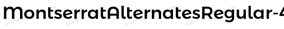 MontserratAlternatesRegular-4XZW字体转换