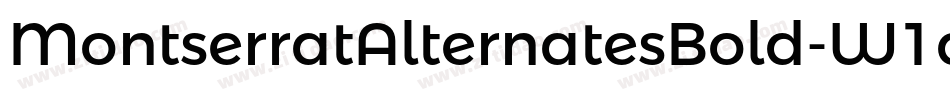 MontserratAlternatesBold-W1qO字体转换