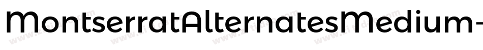 MontserratAlternatesMedium-or1o字体转换