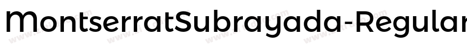MontserratSubrayada-Regular字体转换