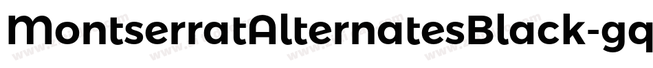 MontserratAlternatesBlack-gqpp字体转换