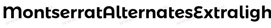 MontserratAlternatesExtralight-x0aR字体转换