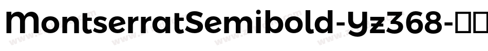 MontserratSemibold-Yz368字体转换