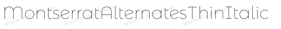 MontserratAlternatesThinItalic-GOJ2y字体转换