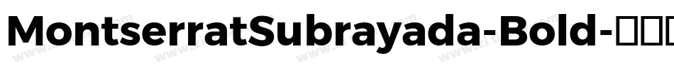 MontserratSubrayada-Bold字体转换