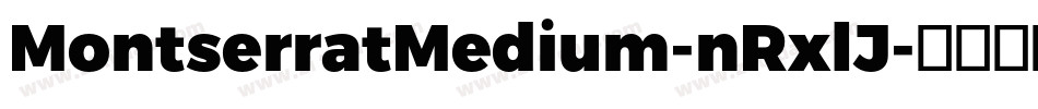 MontserratMedium-nRxlJ字体转换