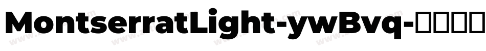 MontserratLight-ywBvq字体转换