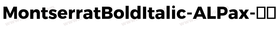 MontserratBoldItalic-ALPax字体转换