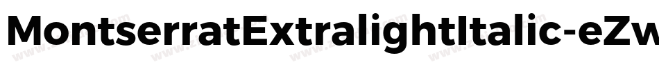 MontserratExtralightItalic-eZw6x字体转换