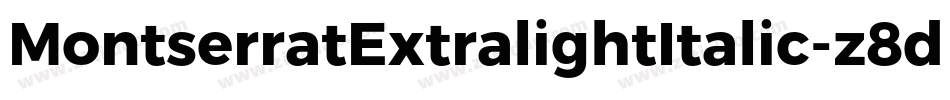 MontserratExtralightItalic-z8dwG字体转换