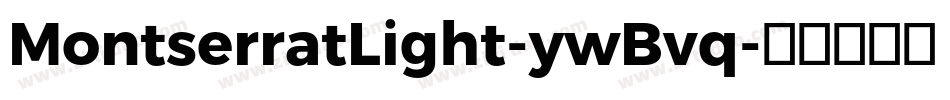 MontserratLight-ywBvq字体转换