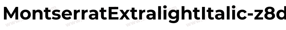 MontserratExtralightItalic-z8dwG字体转换