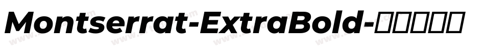 Montserrat-ExtraBold字体转换 Montserrat-ExtraBold字体转换