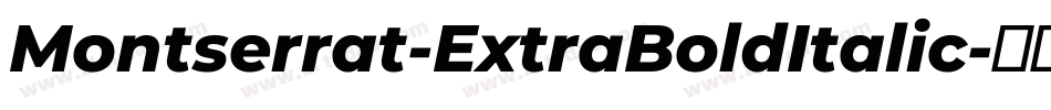 Montserrat-ExtraBoldItalic字体转换
