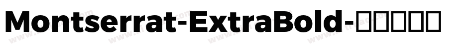 Montserrat-ExtraBold字体转换 Montserrat-ExtraBold字体转换