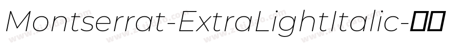 Montserrat-ExtraLightItalic字体转换