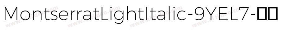 MontserratLightItalic-9YEL7字体转换