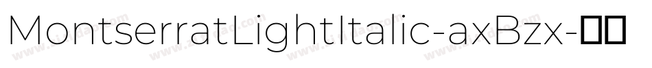 MontserratLightItalic-axBzx字体转换