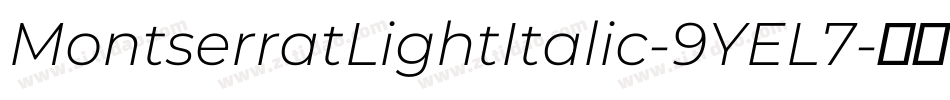 MontserratLightItalic-9YEL7字体转换