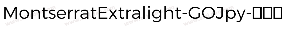 MontserratExtralight-GOJpy字体转换