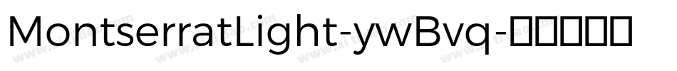 MontserratLight-ywBvq字体转换