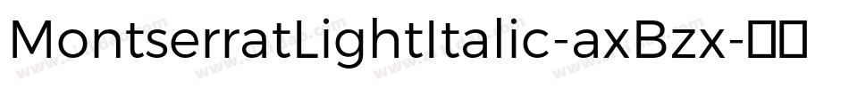 MontserratLightItalic-axBzx字体转换