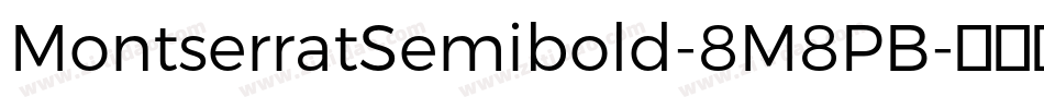 MontserratSemibold-8M8PB字体转换